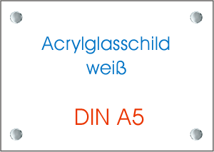 Acrylglasschild weiß DIN A5