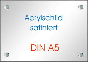 Acrylschild satiniert DIN A5